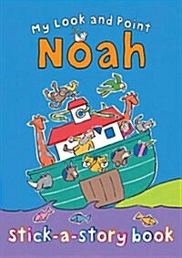 My Look and Point Noah Stick-a-Story Book (Paperback)