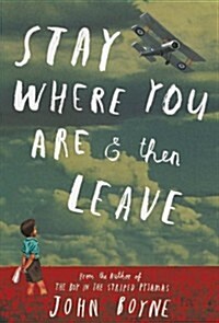 Stay Where You are and Then Leave (Hardcover)