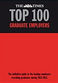 Times Top 100 Graduate Employers 2012-2013 (Hardcover)