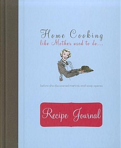 Recipe Journal - Home Cooking: Silk Spinie (Hardcover)