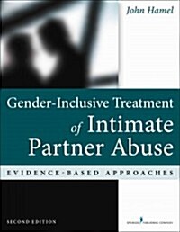 Gender-Inclusive Treatment of Intimate Partner Abuse: Evidence-Based Approaches (Paperback, 2)