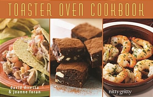 The Toaster Oven Cookbook (Paperback, 3, Revised)