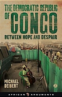 The Democratic Republic of Congo : Between Hope and Despair (Paperback)