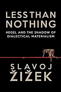 Less Than Nothing : Hegel and the Shadow of Dialectical Materialism (Paperback)