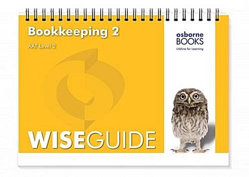 Bookkeeping 2 Wise Guide (Spiral Bound)