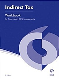 Indirect Tax (Finance Act, 2013) Workbook (Paperback)