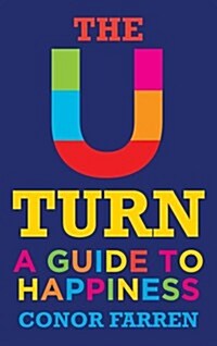 The U-Turn a Guide to Happiness (Paperback)