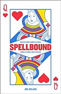 Spellbound : Stories of Womens Magic Over Men (Paperback)