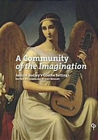 A Community of the Imagination: Seoirse Bodleys Goethe Settings (Paperback)