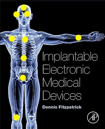 Implantable Electronic Medical Devices (Paperback)