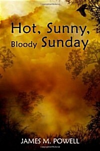 Hot, Sunny, Bloody Sunday (Paperback)