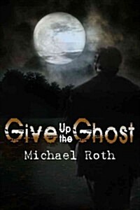 Give Up the Ghost (Paperback)