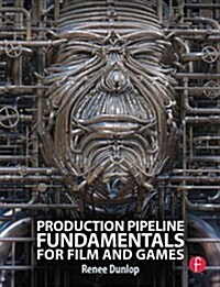 Production Pipeline Fundamentals for Film and Games (Paperback)