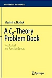 A Cp-Theory Problem Book: Topological and Function Spaces (Paperback, 2011)
