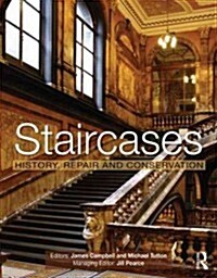 Staircases : History, Repair and Conservation (Hardcover)