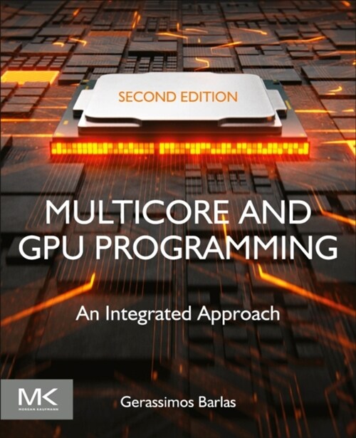 Multicore and Gpu Programming: An Integrated Approach (Paperback, 2)