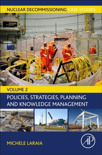 Nuclear Decommissioning Case Studies : Policies, Strategies, Planning and Knowledge Management (Paperback)