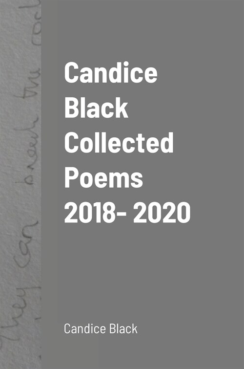 Candice Black Collected Poems 2018- 2020 (Hardcover)