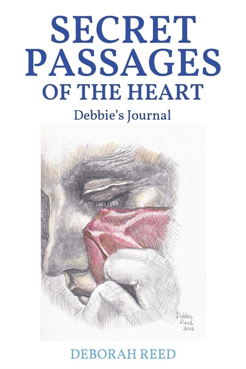 Secret Passages of the Heart: Debbies Journal (Paperback)