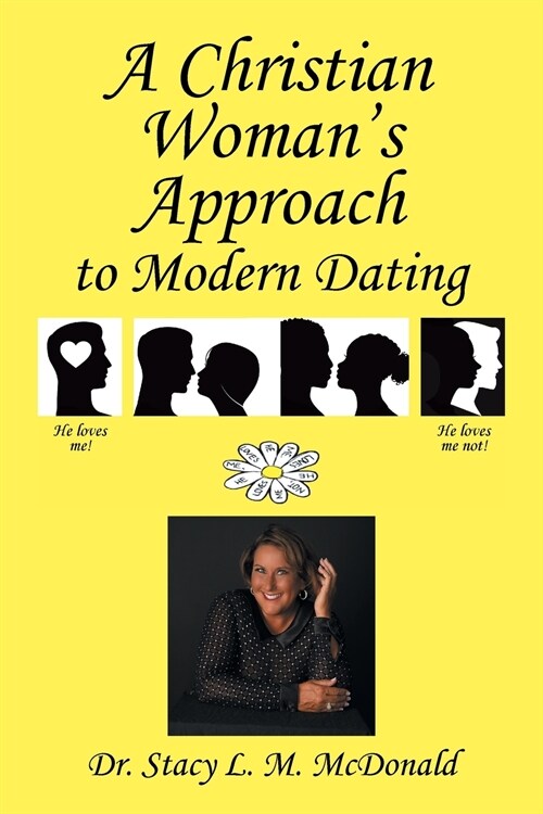 A Christian Womans Approach to Modern Dating (Paperback)