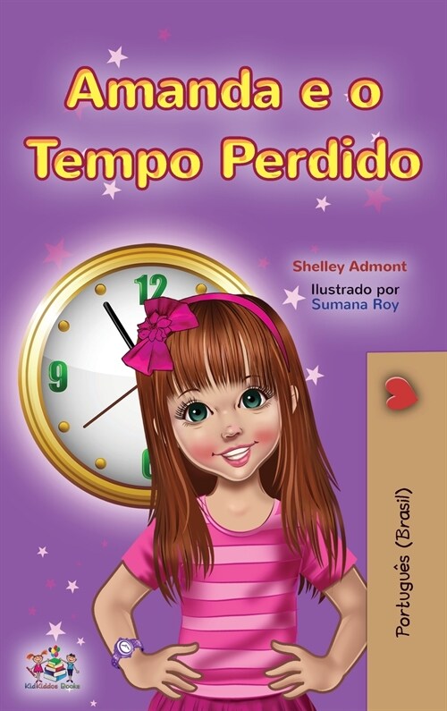 Amanda and the Lost Time (Portuguese Book for Kids-Brazilian) (Hardcover)