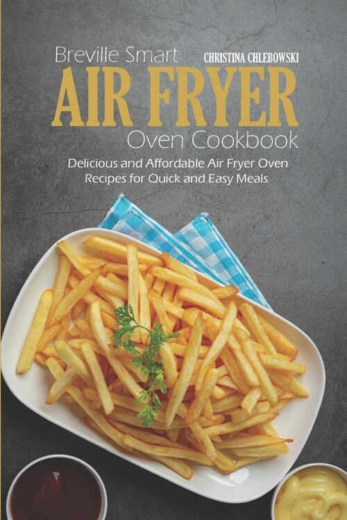 Breville Smart Air Fryer Oven Cookbook (Paperback)