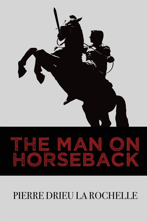 The Man on Horseback (Paperback)