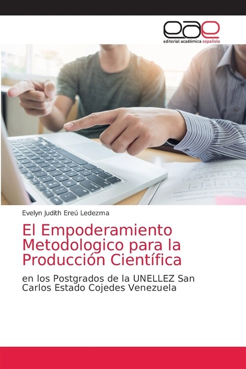 El Empoderamiento Metodologico para la Producci? Cient?ica (Paperback)