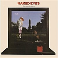 [수입] Naked Eyes - Burning Bridges (Remastered)(Expanded Edition)(CD)