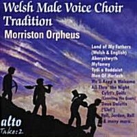 [수입] Morriston Orpheus Choir - 영국 웨일스 남성 합창 민요집 (Welsh Male Voice Choir Tradition)(CD)