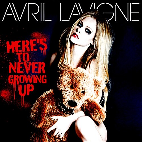 Avril Lavigne - Heres To Never Growing Up [Single]