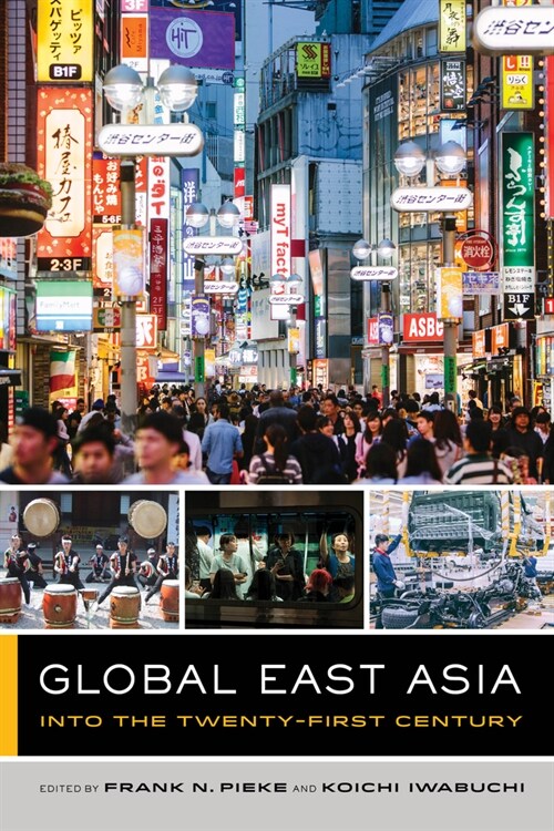 Global East Asia: Into the Twenty-First Century Volume 4 (Hardcover)