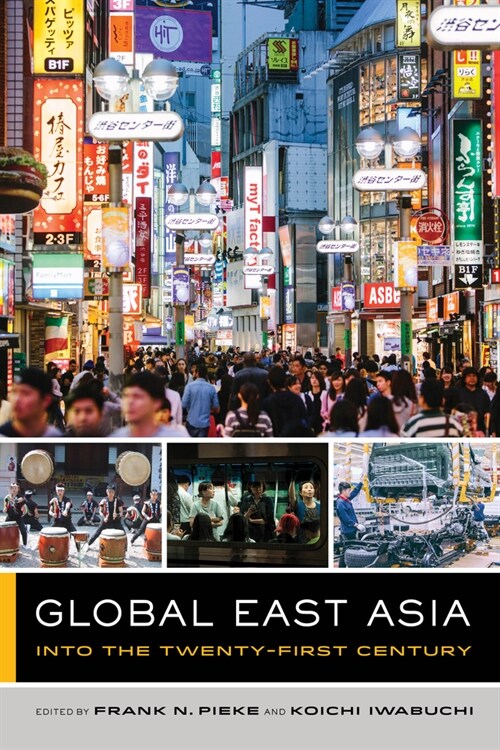 Global East Asia: Into the Twenty-First Century Volume 4 (Paperback)