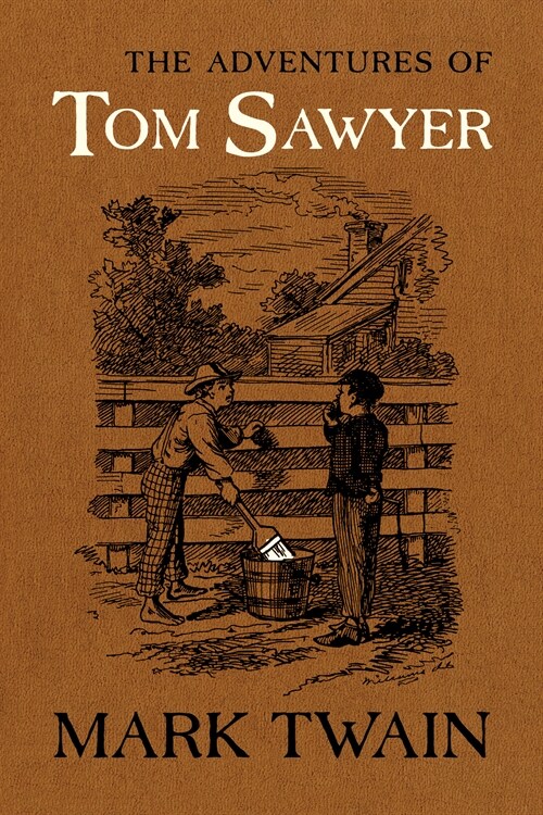 The Adventures of Tom Sawyer: The Authoritative Text with Original Illustrations (Hardcover, 3)