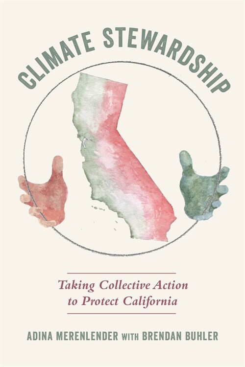 Climate Stewardship: Taking Collective Action to Protect California (Paperback)