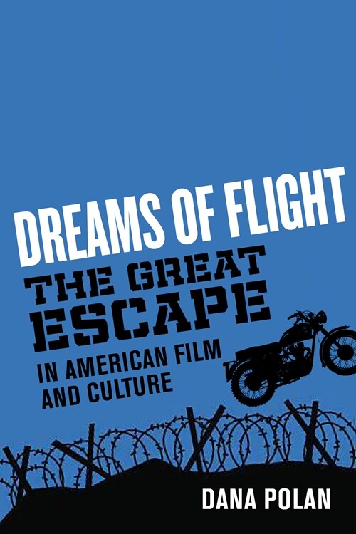 Dreams of Flight: The Great Escape in American Film and Culture (Paperback)