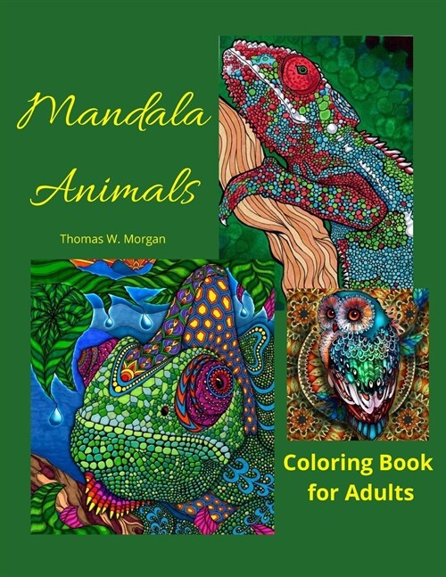 Mandala Animals Coloring Book for Adults: Stress Relieving Mandala Designs with Animals for Adults 28 Premium coloring pages with amazing designs (Paperback)