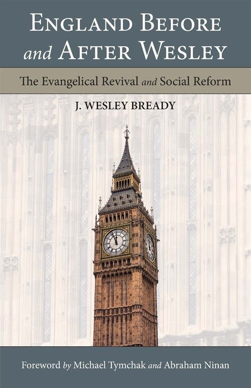 England Before and After Wesley: The Evangelical Revival and Social Reform (Paperback)