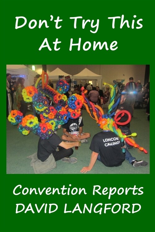 Dont Try This at Home: Convention Reports (Paperback)