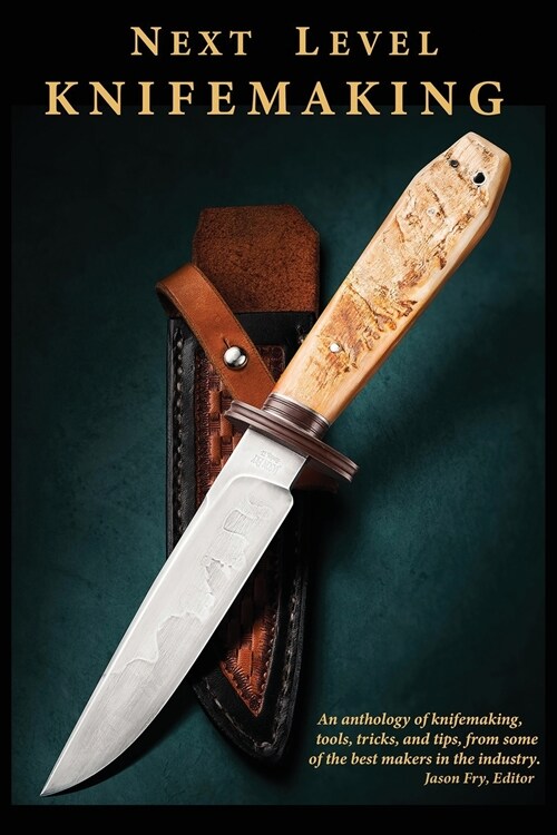 Next Level Knifemaking (Paperback)