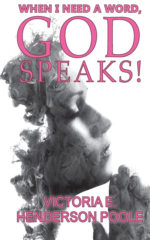 When I Need A Word, God Speaks! (Paperback)