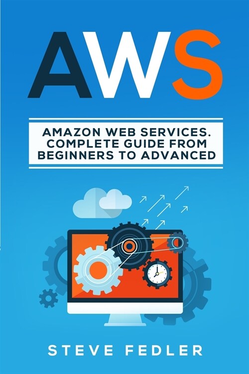 Aws: Amazon Web Services. A complete guide from beginners to advanced (Paperback)
