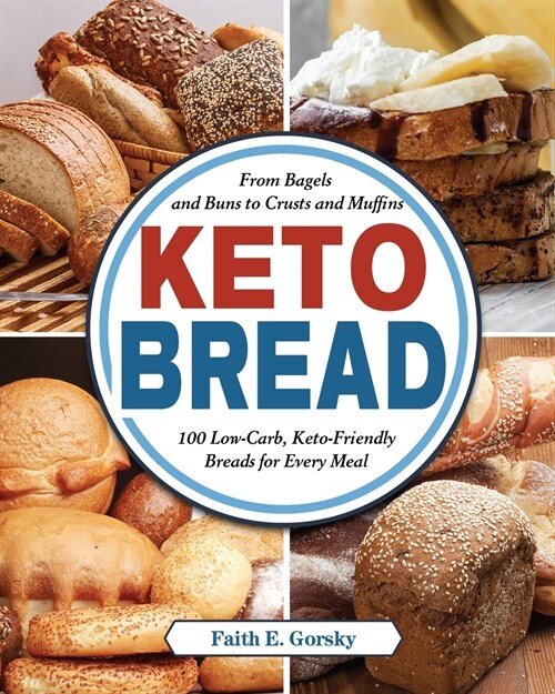 The Beginners Keto Bread Cookbook: Healthy & Natural Recipes for Everyone Around the World (Paperback)