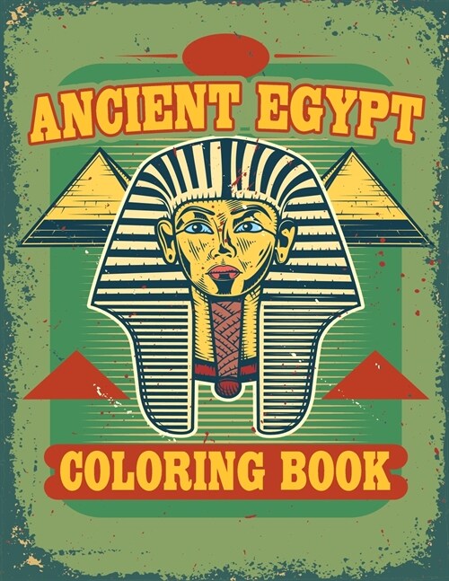 Ancient Egypt Coloring Book: Egyptian Designs Coloring Book for Adults and Kids (Paperback)