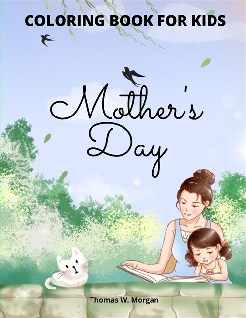 Mothers Day Coloring Book for Kids: Perfect Cute Mothers Day Coloring Pages for Children - Mothers Day Activity and Coloring Book for Boys, Girls, (Paperback)