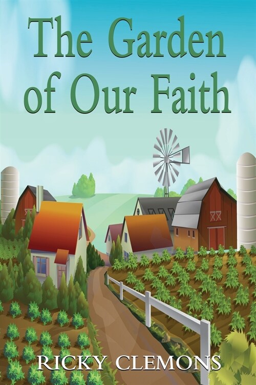 The Garden of Our Faith (Paperback)