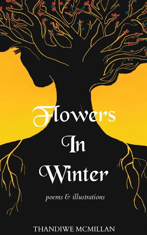 Flowers In Winter: Poems and Illustrations (Hardcover)