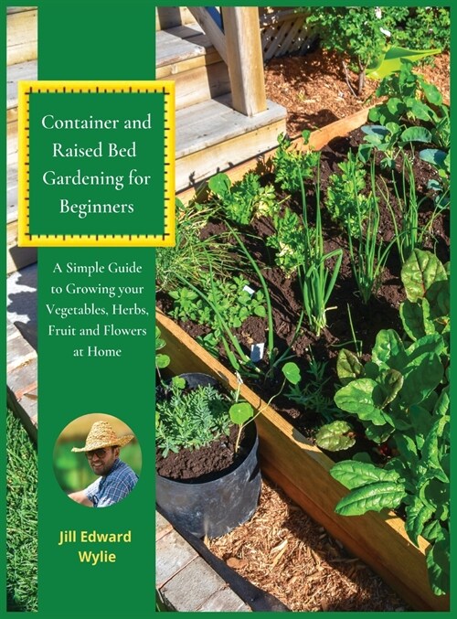 Container and Raised Bed Gardening for Beginners (Hardcover)