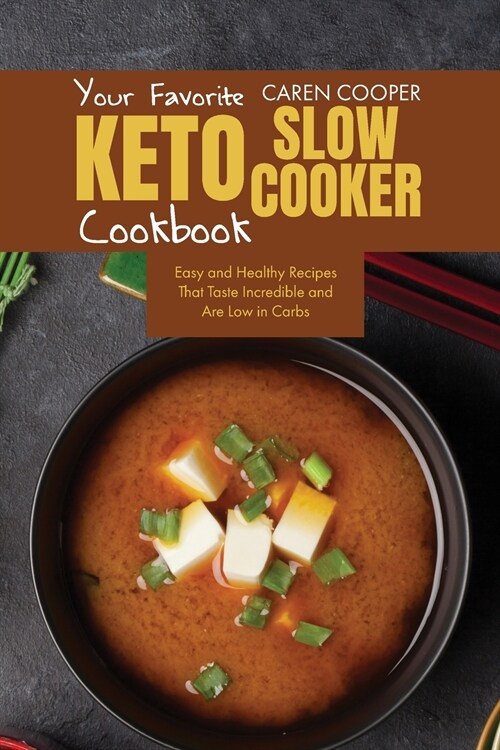 Your Favorite Keto Slow Cooker Cookbook (Paperback)