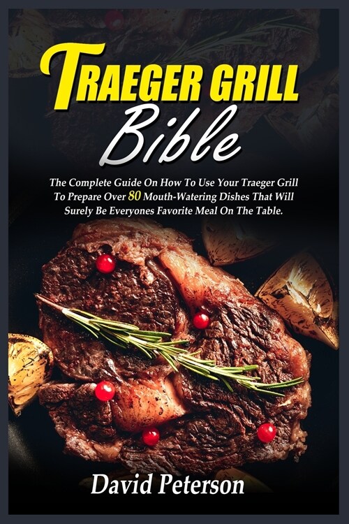 Traeger Grill Bible (Paperback)